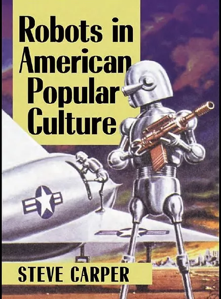 Robots in American Popular Culture